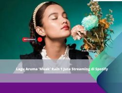 Lagu Aruma ‘Muak’ Raih 1 Juta Streaming di Spotify