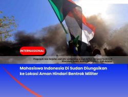 Mahasiswa Indonesia Di Sudan Diungsikan Ke Lokasi Aman Hindari Bentrok Militer Mahasiswa Indonesia Di Sudan Diungsikan Ke Lokasi Aman Hindari Bentrok Militer