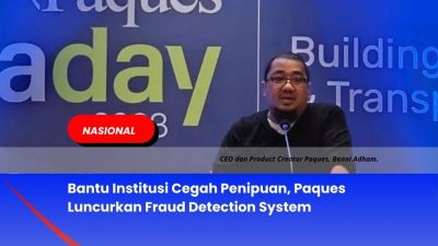 Bantu Institusi Cegah Penipuan, Paques Luncurkan Fraud Detection System