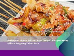 Barbeque Chicken Yakitori Saus Teriyaki Bisa Jadi Resep Pilihan Songsong Tahun Baru