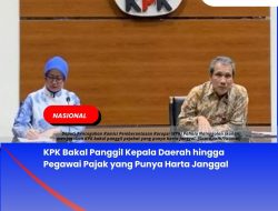 KPK Bakal Panggil Kepala Daerah hingga Pegawai Pajak yang Punya Harta Janggal