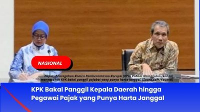KPK Bakal Panggil Kepala Daerah hingga Pegawai Pajak yang Punya Harta Janggal