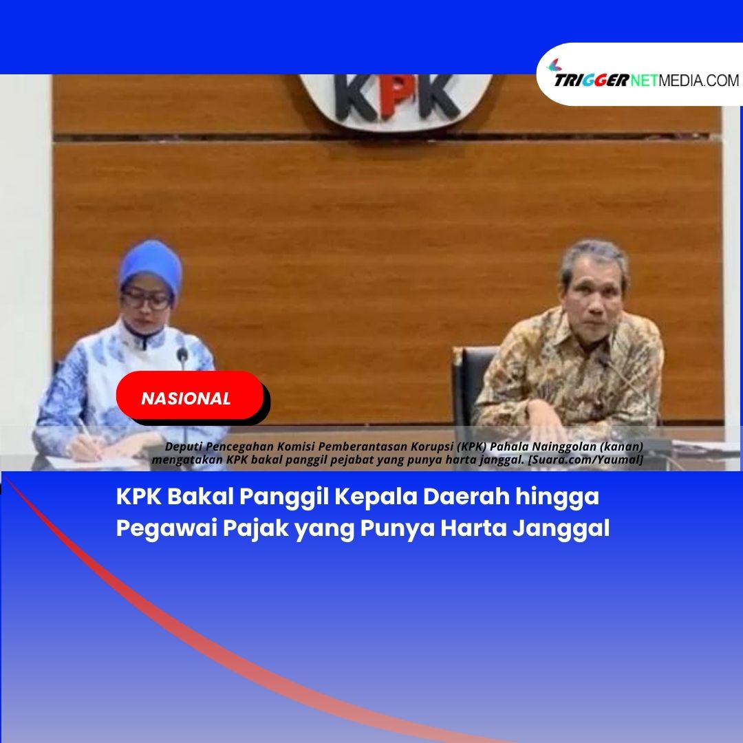 KPK Bakal Panggil Kepala Daerah hingga Pegawai Pajak yang Punya Harta Janggal