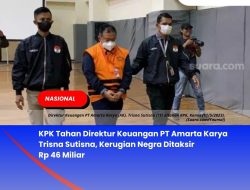 KPK Tahan Direktur Keuangan PT Amarta Karya Trisna Sutisna, Kerugian Negra Ditaksir Rp 46 Miliar