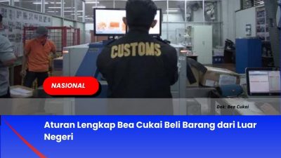 Aturan Lengkap Bea Cukai Beli Barang dari Luar Negeri