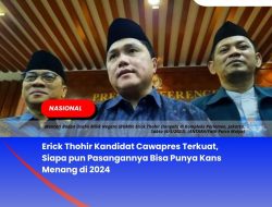 Erick Thohir Kandidat Cawapres Terkuat, Siapa pun Pasangannya Bisa Punya Kans Menang di 2024