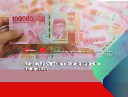 Bansos Rp476 Triliun Akan Disalurkan Tahun 2023