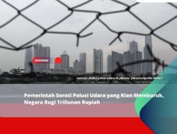 Pemerintah Soroti Polusi Udara yang Kian Memburuk, Negara Rugi Triliunan Rupiah