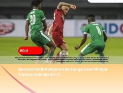 Burundi Petik Pelajaran Berharga Usai Dihajar Timnas Indonesia 1-3
