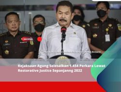 Sepanjang 2022, Kejaksaan Agung Selesaikan 1.454 Perkara Lewat Restorative Justice