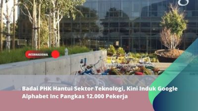 Badai PHK Hantui Sektor Teknologi, Kini Induk Google Alphabet Inc Pangkas 12.000 Pekerja