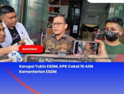 Korupsi Tukin ESDM, KPK Cekal 10 ASN Kementerian ESDM