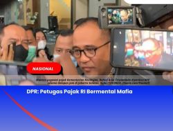 DPR: Petugas Pajak RI Bermental Mafia