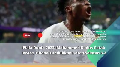 Piala Dunia 2022: Mohammed Kudus Cetak Brace, Ghana Tundukkan Korea Selatan 3-2