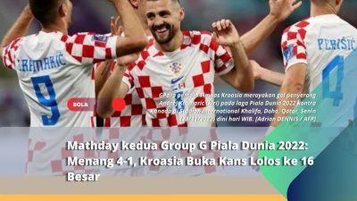 Mathday kedua Group G Pia;a Dunia 2022: Menang 4-1, Kroasia Buka Kans Lolos ke 16 Besar