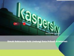 Simak Kebiasaan Baik Lindungi Data Pribadi di Internet