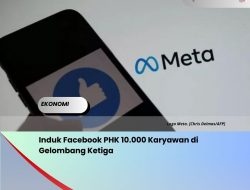 Induk Facebook PHK 10.000 Karyawan di Gelombang Ketiga