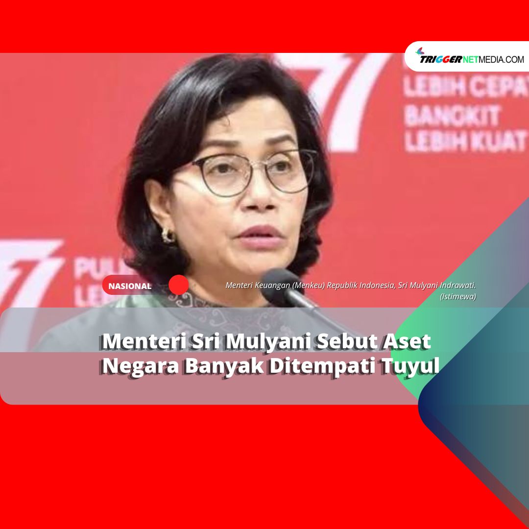 Menteri Sri Mulyani Sebut Aset Negara Banyak Ditempati Tuyul