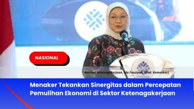 Menaker Tekankan Sinergitas dalam Percepatan Pemulihan Ekonomi di Sektor Ketenagakerjaan