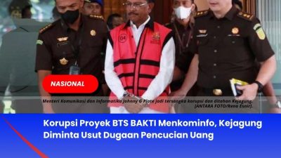 Korupsi Proyek BTS BAKTI Menkominfo, Kejagung Diminta Usut Dugaan Pencucian Uang