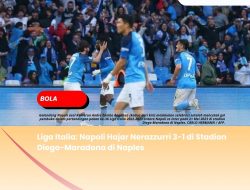 Liga Italia: Napoli Hajar Nerazzurri 3-1 di Stadion Diego-Maradona di Naples