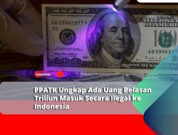 PPATK Ungkap Ada Uang Belasan Triliun Masuk Secara Ilegal ke Indonesia