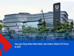 Gara-gara Harga Bahan Baku Mahal, Laba Unilever Melorot 6,8 Persen di 2022
