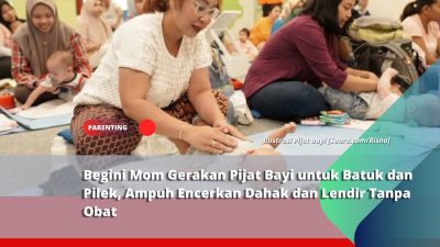 Begini Mom Gerakan Pijat Bayi untuk Batuk dan Pilek, Ampuh Encerkan Dahak dan Lendir Tanpa Obat