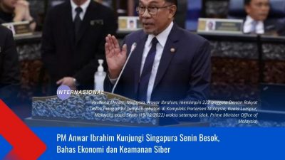 PM Anwar Ibrahim Kunjungi Singapura Senin Besok, Bahas Ekonomi dan Keamanan Siber