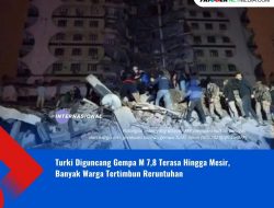 Turki Diguncang Gempa M 7,8 Terasa Hingga Mesir, Banyak Warga Tertimbun Reruntuhan