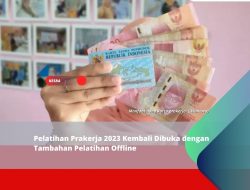 Pelatihan Prakerja 2023 Kembali Dibuka dengan Tambahan Pelatihan Offline
