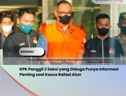KPK Panggil 2 Saksi yang Diduga Punya Informasi Penting soal Kasus Rafael Alun