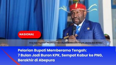 Pelarian Bupati Memberamo Tengah: 7 Bulan Jadi Buron KPK, Sempat Kabur ke PNG, Berakhir di Abepura