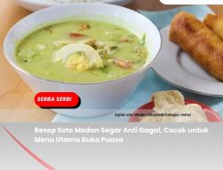 Resep Soto Medan Segar Anti Gagal, Cocok untuk Menu Utama Buka Puasa