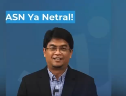 MENJAGA NETRALITAS ASN UNTUK TERSELENGGARANYA PEMILUKADA  SERENTAK 2024 YANG AMAN DAN DAMAI