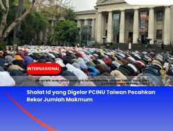 Shalat Id yang Digelar PCINU Taiwan Pecahkan Rekor Jumlah Makmum