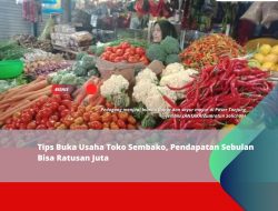 Tips Buka Usaha Toko Sembako, Pendapatan Sebulan Bisa Ratusan Juta